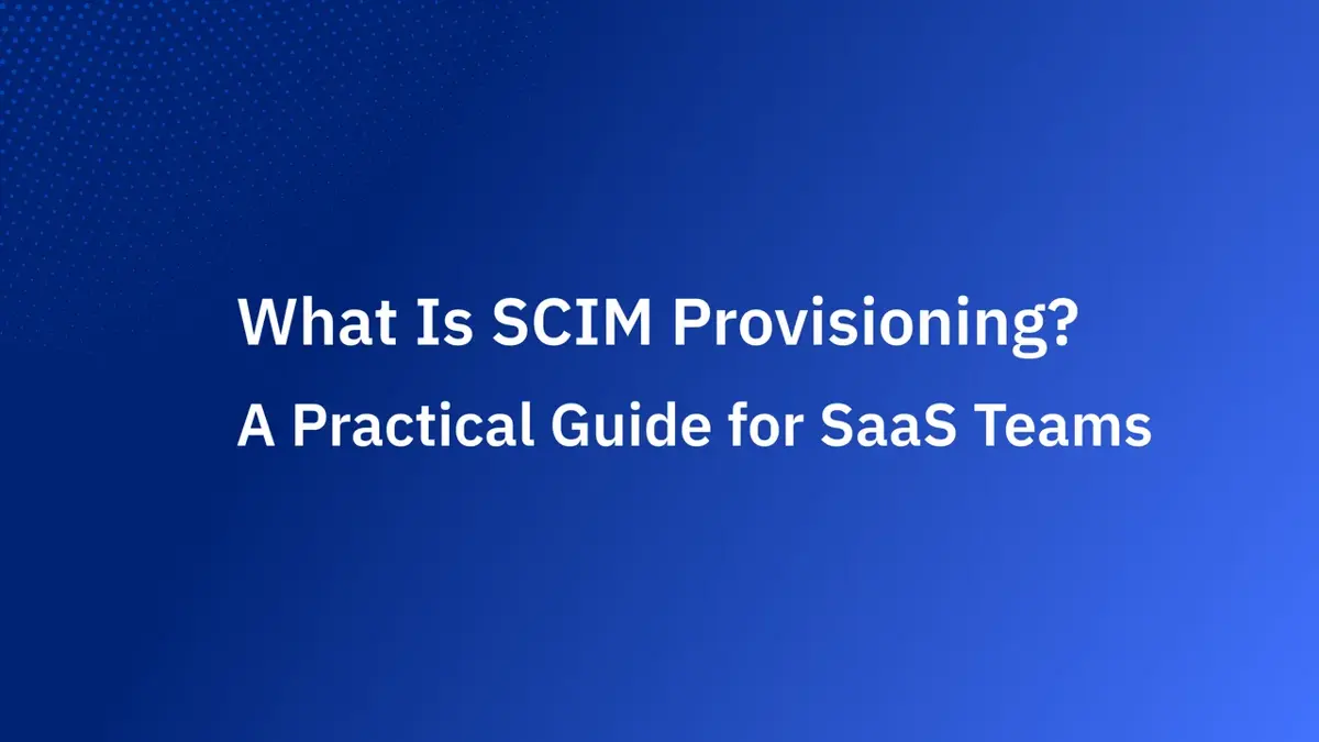 What Is SCIM? SCIM Provisioning Explained (2026)